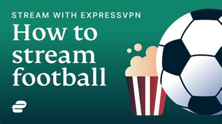 How to Stream Football Safely Without Buffering or Ads